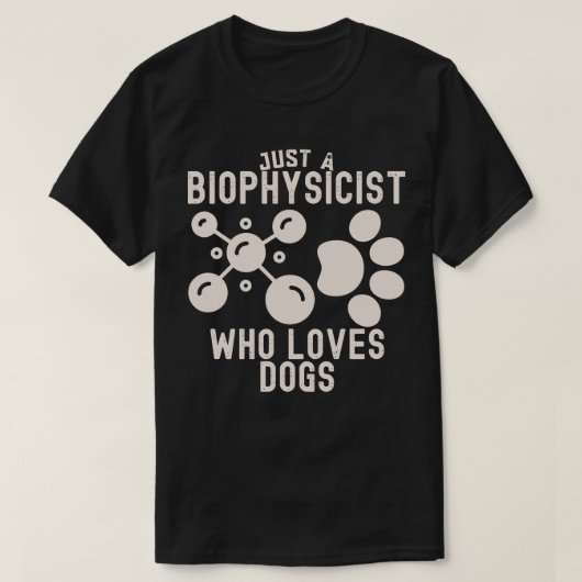 犬好きなだけの生物物理学者 Tシャツ (デザイン正面)