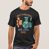 犬好きな生物学者であること Tシャツ (正面)