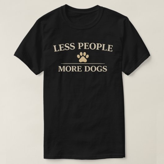 犬好きのためのおもしろデザイン:人より犬 Tシャツ (デザイン正面)