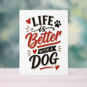 犬好きのためのウォールアート - 犬がいると人生はもっと楽しい 赤 アクリルサイン (ニュートラル)