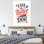 犬好きのためのウォールアート - 犬がいると人生はもっと楽しい 赤 キャンバスプリント (インサイチュ (寝室))