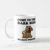 犬好きのためのマグカップ 来て Bark Side 獣医へ コーヒーマグカップ (左)