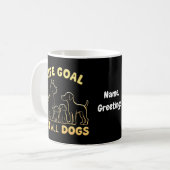 犬好きのための人生の目標 すべての犬を撫でる コーヒーマグカップ (正面左)