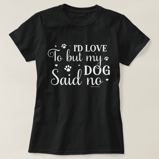 犬好きのためのTシャツ - 犬が嫌だと言った Tシャツ (デザイン正面)