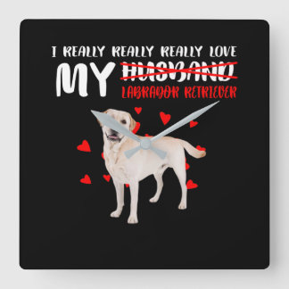 犬好き |私は本当に私のラブラドールレトリバーが大好き スクエア壁時計