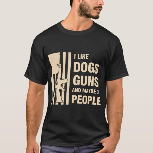 犬好き 私は犬 銃 そして多分3人 Tシャツ (正面)