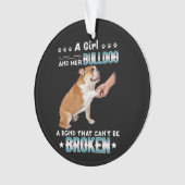 犬好き | Girl彼女のブルドッグはボンドを壊すことができない オーナメント (正面)