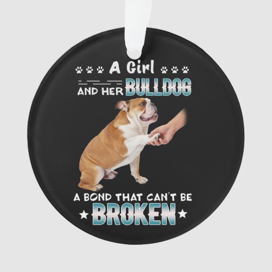 犬好き | Girl彼女のブルドッグはボンドを壊すことができない オーナメント (正面)