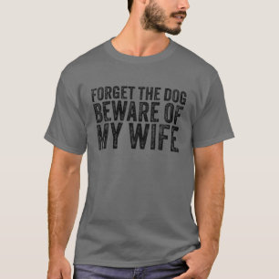 犬忘れは女房のヴィンテージに気を付けおもしろいよ Tシャツ
