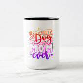 犬最高のの母がマグする ツートーンマグカップ (中央)