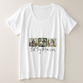 犬最高のの母は今までカスタム- 3-Photo Collage プラスサイズTシャツ