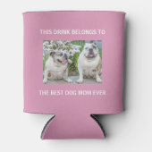 犬最高のの母は常にカスタム写真ピンク 缶クーラー (正面)