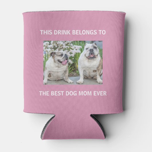 犬最高のの母は常にカスタム写真ピンク 缶クーラー (正面)