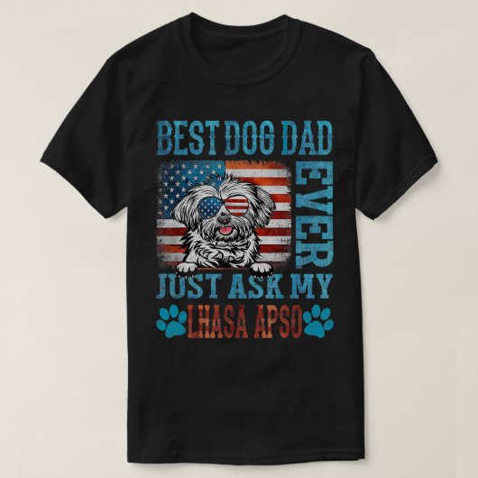 犬最高のパパは今まで私のラサApso American Tシャツ (デザイン正面)