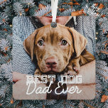犬最高のパパエバモダンカスタムペット写真 メタルオーナメント<br><div class="desc">セリフシンプルデザインで構成され、クラシックタイポグラフィを追加したカスタム</div>