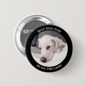 犬最高のパパ写真可愛い白い子犬の黒 缶バッジ (正面&裏面)