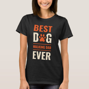 犬最高の歩くパパエバードッグウォーカーペットサービス Tシャツ