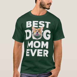 犬最高の母は犬の母のためにウェルシュコーギー愛好家を常に犬の母 Tシャツ