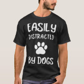犬犬好きの犬の母犬に気が散りやすい Tシャツ (正面)