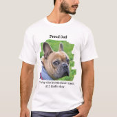犬誇りを持ったのパパおもしろいパーソナライズされたペット写真 Tシャツ (正面)