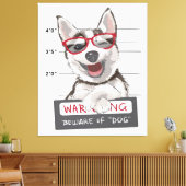 犬警告に用心せよ |ハスキー犬のオーナー キャンバスプリント (インサイチュ (リビング))