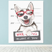 犬警告に用心せよ |ハスキー犬のオーナー キャンバスプリント (インサイチュ (ウッドフロア))