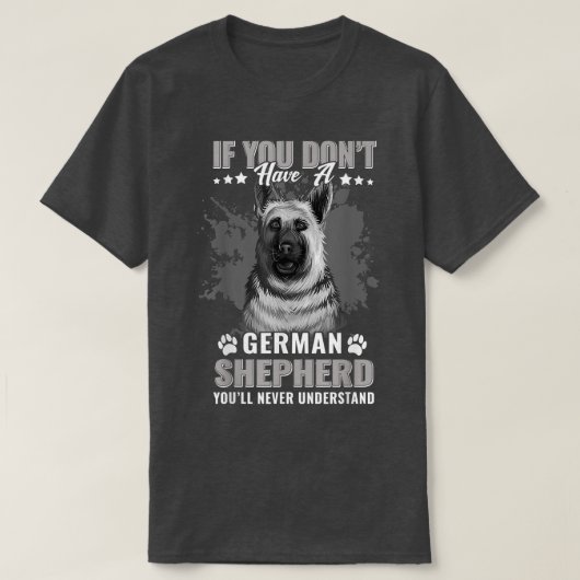 犬365 German Shepherd Dog決して理解できない Tシャツ (デザイン正面)