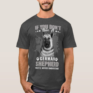 犬365 German Shepherd Dog決して理解できない Tシャツ