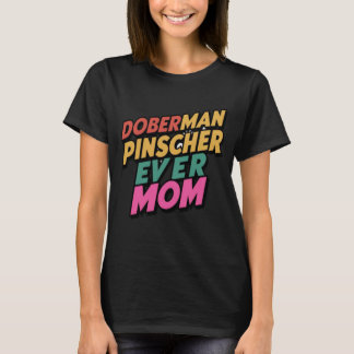 (犬)ドーベルマン・ピンシェル・エバーママ Tシャツ