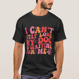 犬 ペット すぐ行かなきゃ 犬が待ってるよ Tシャツ