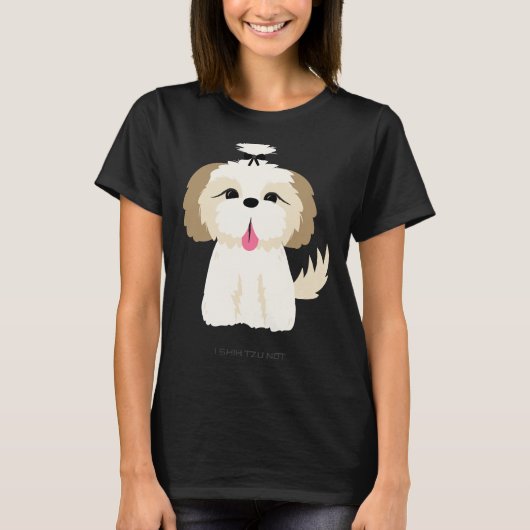 犬Iシーズー(犬)Tzu Not Tシャツ (正面)