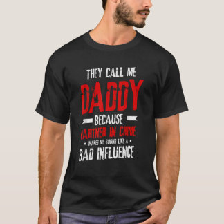 犯おもしろい罪のパートナーだから俺をパパと呼ぶ Tシャツ