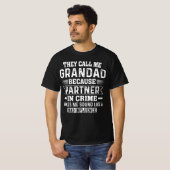 犯罪のパートナーだから私を祖父と呼ぶ Tシャツ (正面フル)
