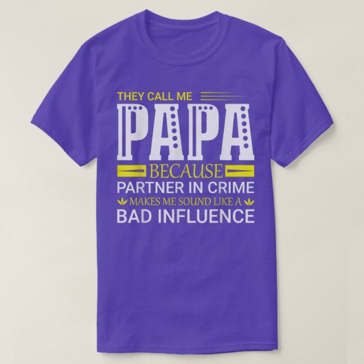 犯罪の才能を持つパートナーが私をパパと呼ぶ Tシャツ (デザイン正面)