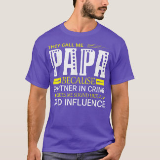 犯罪の才能を持つパートナーが私をパパと呼ぶ Tシャツ