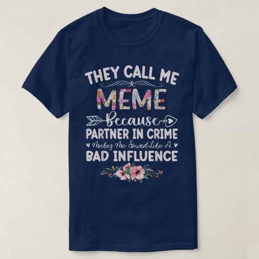 犯罪の母親のパートナーはミームと呼ばれるので Tシャツ (デザイン正面)