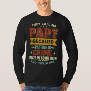 犯罪の父親の仲間だから俺をパピーと呼ぶ Tシャツ