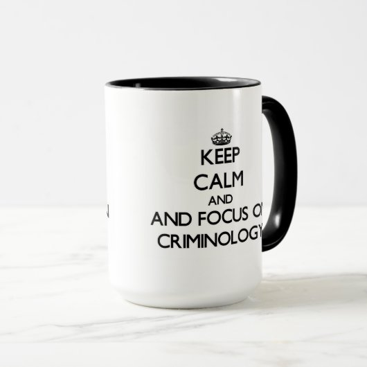 犯罪学の平静そして焦点を保って下さい マグカップ (正面右)