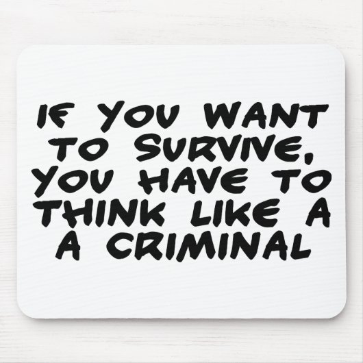 犯罪者のように考えて下さい マウスパッド (正面)