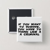 犯罪者のように考えて下さい 缶バッジ (正面&裏面)