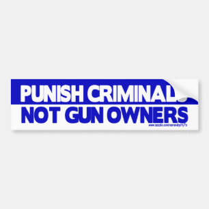 犯罪者銃所有者ではなくを罰して下さい! バンパーステッカー