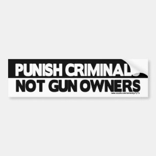 犯罪者銃所有者ではなくを罰して下さい! バンパーステッカー