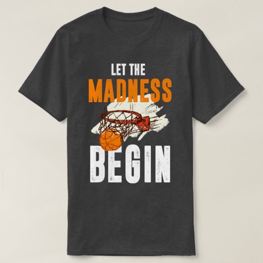 狂気にバスケットボールを始めさせる Tシャツ (デザイン正面)