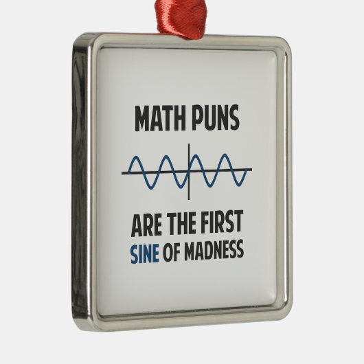 狂気の数学のしゃれの最初正弦 メタルオーナメント (右)
