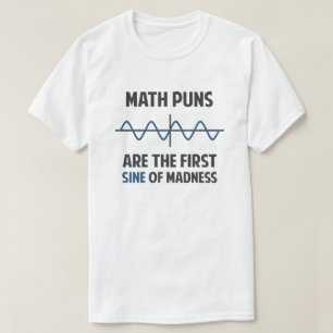 狂気の数学のしゃれの最初正弦 Tシャツ