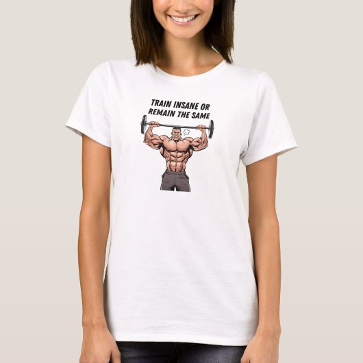 狂気まで鍛えぬけ Tシャツ (正面)