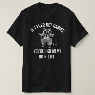 狂犬病になったらまずお前から噛んでやる Tシャツ
