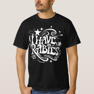 狂犬病になりました ダークユーモアステートメント Tシャツ