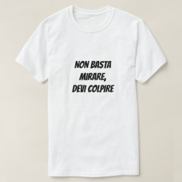 狙いを定めるには不十分だ、打て Tシャツ