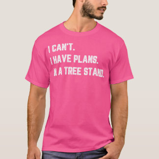狩りおもしろいは計画を持っているツリースタンドハンター Tシャツ
